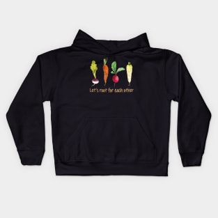 Let's root for each other positive quote Kids Hoodie